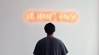 Im Leaving Ur Moms House [upl. by Enyale]