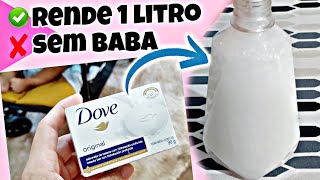 Como fazer sabonete líquido caseiro com sabonete em barra dove sabonete cremoso pras mãos e rosto [upl. by Stoecker380]