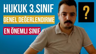 Hukuk 3Sınıfa Genel Bakış  Dikkat Edilmesi Gereken Dersler Tavsiyeler [upl. by Aiclid]