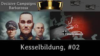 Decisive Campaigns Barbarossa Kesselbildungen Deutsch Lets Play 02 [upl. by Notxed]