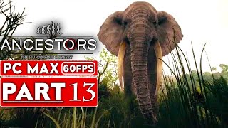 ANCESTORS THE HUMANKIND ODYSSEY Gameplay Walkthrough Part 13 1080p HD 60FPS PC  No Commentary [upl. by Clarice]