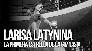 LARISA LATYNINA la primera GRAN ESTRELLA global de la GIMNASIA [upl. by Ylremik947]