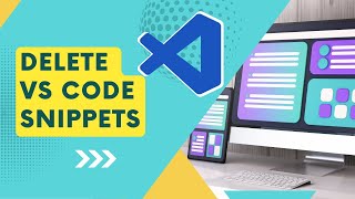 How to delete snippet in vs code [upl. by Matless602]