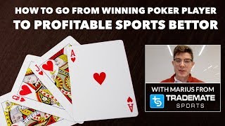 How To Go From Winning Poker Player To Profitable Sports Bettor  Part 1 by Trademate Sports [upl. by Nivrae184]