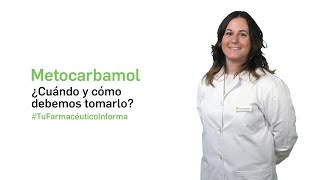 Metocarbamol ¿Cuándo y como debemos tomarlo  Tu Farmacéutico Informa [upl. by Cressi631]