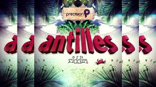 Antilles Riddim  Machel Montano Kerwin Du Bois Erphaan Alves Nadia Batson Precision Productions [upl. by Suixela]