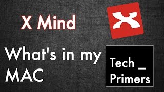 XMind  Whats in my Mac 1  Tech Primers [upl. by Silrac430]