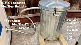 DIY Generator Muffler Build Version 10  The Trashcan FrankenMuffler Lives [upl. by Llerrad147]