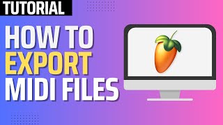 How To Export MIDI Files From FL Studio 21 2024 Tutorial [upl. by Giavani]