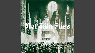 Met Gala Pass [upl. by Kier665]