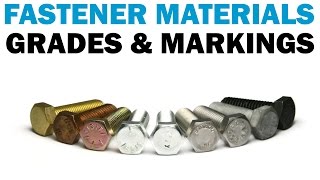 Understanding Fastener Grades amp Materials  Fasteners 101 [upl. by Prescott]