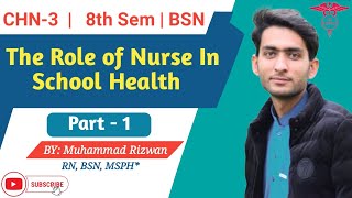 Role of Nurse in School Health  Part1  CHN3  8th Sem  BSN Lectures UrduHindi [upl. by Letniuq]