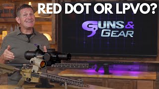 Choosing Between a Red Dot and an LPVO [upl. by Reginald]