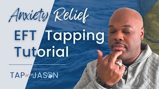 Anxiety Relief  EFT Tapping Tutorial [upl. by Anet430]