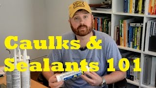 Choosing the Right Caulk or Sealant [upl. by Dirk]