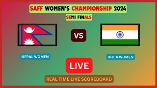 Nepal Vs India LIVE Score UPDATE 2024 SAFF Womens Championship Semi Finals Soccer Football [upl. by Blau843]