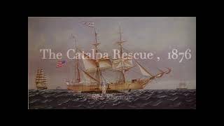 The Catalpa Rescue 1876 [upl. by Cymbre409]