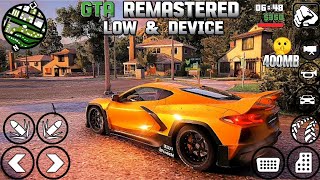 GTA SAN ANDREAS REMASTERED LOW amp DEVICE ANY ANDROID SUPPORTED [upl. by Ylen]