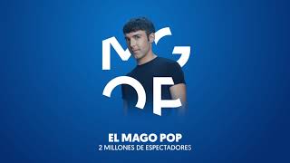 EL MAGO POP  No se puede explicar con palabras ¡VÍVELO [upl. by Arriec]