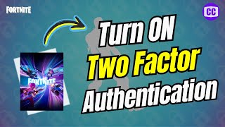 How to Enable 2FA on Fortnite  Turn On Fortnite Two Factor Authentication [upl. by Caron544]