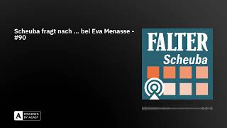 Scheuba fragt nach … bei Eva Menasse  90 [upl. by Ballinger409]