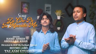 Za Chi Pa Ta Maenida Ma  Hanif Afridi amp Abdullah Khan  Pashto New Song  TALAASH STUDIO [upl. by Evannia528]