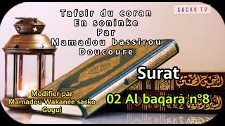 Tafsir 02 al baqara n°8 en soninke part mamadou bassirou doucoure [upl. by Einhpad93]