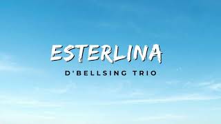 Esterlina  Dbellsing Trio Video Lirik [upl. by Nhar955]