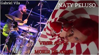 VIVIR ASI ES MORIR DE AMOR  NATHY PELUSO  DRUM COVER Gabriel Vila [upl. by Vatsug]