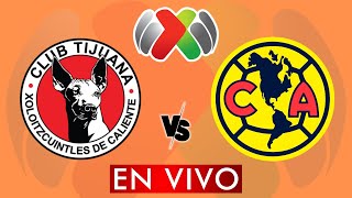 TIJUANA VS AMERICA EN VIVO  LIGA MX APERTURA 2024  PLAY IN LIGA MX  DONDE VER EN VIVO [upl. by Neggem]