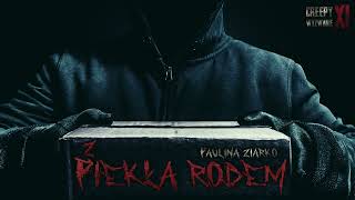 Z Piekła Rodem  CreepyPasta CreepyWyzwanie XI gr C [upl. by Catlaina]