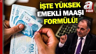 Emeklilikte yüksek maaş formülü Daha yüksek maaşla emekli olmak mümkün mü  A Haber [upl. by Mount167]