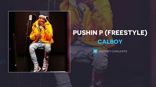 Calboy  pushin P Freestyle AUDIO [upl. by Htenek49]