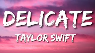 Taylor Swift  Delicate Lyrics [upl. by Oynotna]