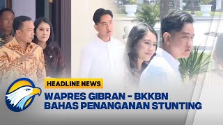 HEADLINE NEWS 2910 Wapres Gibran Kepala BKKBN Bahas Penanganan Stunting [upl. by Aidne]