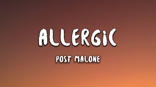 Post Malone  Allergic Lyrics [upl. by Xylina]