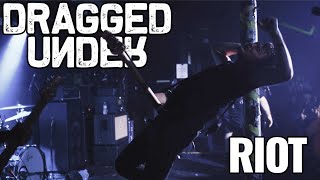 Dragged Under  RIOT Official Video [upl. by Yarezed]