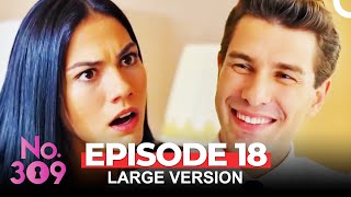 No 309 Episode 18 Large Version [upl. by Rieger]