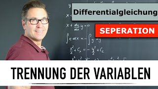 Trennung der Variablen zur Lösung von Differentialgleichungen  DGL [upl. by Eelyab]