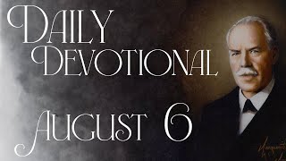 Daily Devotional for August 6  Smith Wigglesworth [upl. by Jeffers]