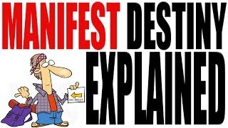 Manifest Destiny Explained in 5 Minutes US History Review [upl. by Noleta]