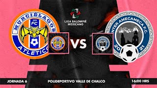 Atlético Murciélagos vs Inter Amecameca B  J6  3er Torneo de Liga [upl. by Akzseinga]