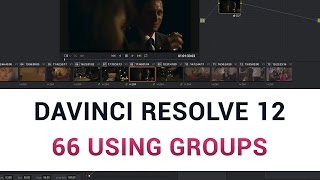 DaVinci Resolve 12  66 Using Groups [upl. by Valry858]