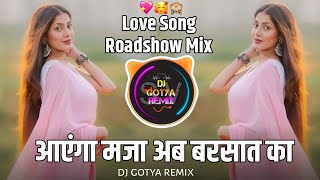 Aayega Maza Ab Barsaat Ka Remix  Alka Yagnik song  Dj Song  Dj Gotya Remix  oldsong 90smusic [upl. by Silletram]