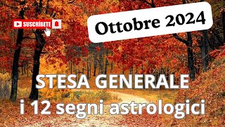 1 12 SEGNI ASTROLOGICI ☀️🌈 OTTOBRE 2024🌼🌹 STESA GENERALE rossellaguerisseuse [upl. by Meagan]