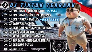 DJ TIKTOK TERBARU🎵DJ PRABOWO GIBRAN PASTI MENANGDJ PRABOWO PALING PAS OKE GAS TABRAK MASUK 2024 [upl. by Rozamond]