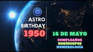 May 16 1950  16 de mayo de 1950 Astro Birthday Horóscopos numerología compatibilidad [upl. by Ailak]