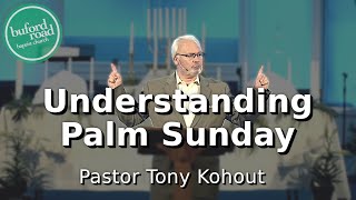 Understanding Palm Sunday Sermon [upl. by Adnohsel]