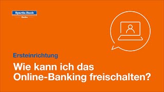 Ersteinrichtung Wie kann ich das OnlineBanking freischalten [upl. by Lebasiairam]