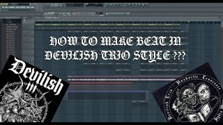 КАК СДЕЛАТЬ БИТ В СТИЛЕ DEVILISH TRIOHOW TO MAKE TYPE BEAT DEVILISH TRIO [upl. by Nunciata]